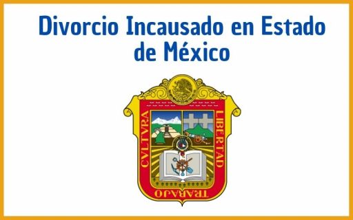 Divorcio Incausado en Estado de México 2024