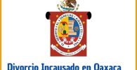 Divorcio incausado en Oaxaca