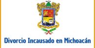 Divorcio Incausado en Michoacán