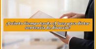 Cuánto tiempo tarda el Juez para dictar sentencia de divorcio