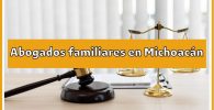 Abogados Familiares en Michoacán