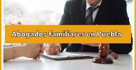 Abogados Familiares en Puebla